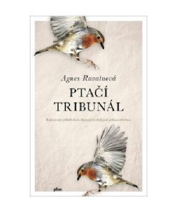 Kniha Ptačí Tribunál Agnes Ravatnová